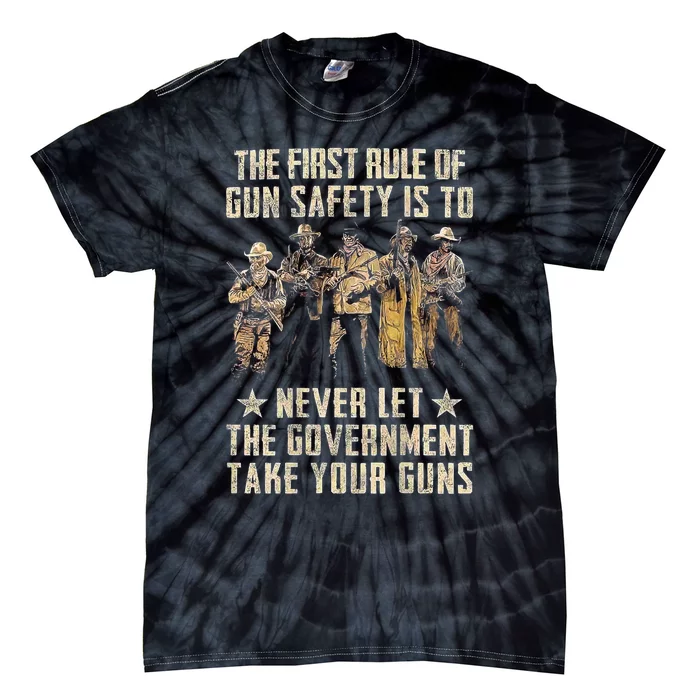 The First Rule Of Gun Safety (On Back) Tie-Dye T-Shirt