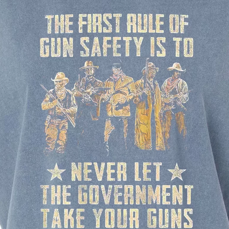 The First Rule Of Gun Safety Is To Never Let The Government Take Your Guns Garment-Dyed Women's Muscle Tee