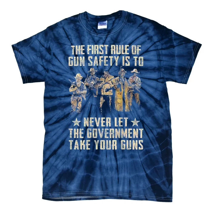 The First Rule Of Gun Safety (On Back) Tie-Dye T-Shirt