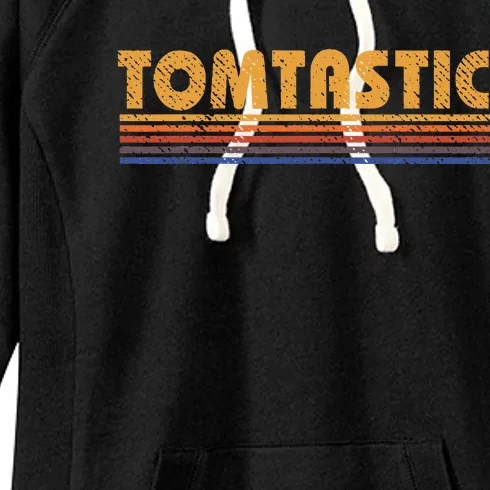 Tomtastic Funny Retro First Name Tom Thomas Women's Fleece Hoodie