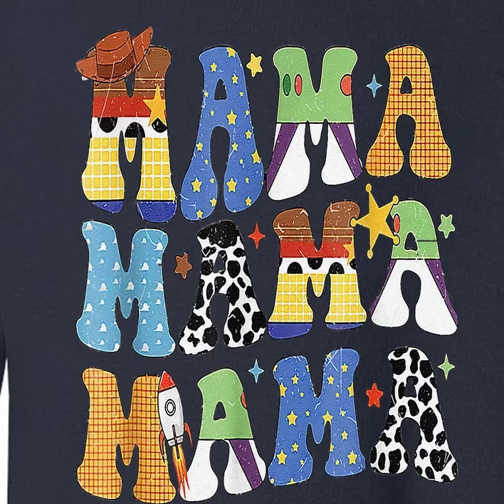 Toy Funny Story Mama Boy Mom MotherS Day Toddler Sweatshirt