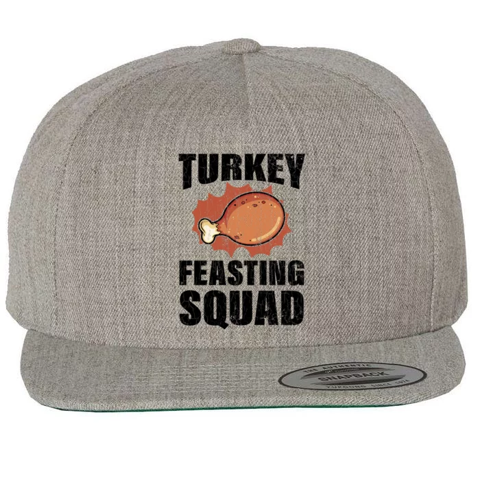 Turkey Feasting Squad Funny Thanksgiving Gift Wool Snapback Cap