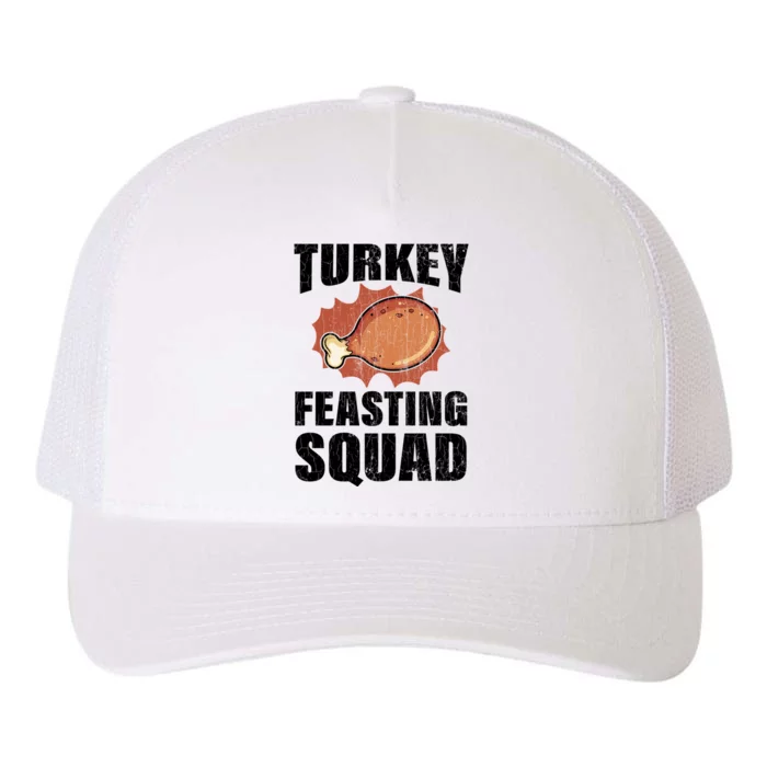 Turkey Feasting Squad Funny Thanksgiving Gift Yupoong Adult 5-Panel Trucker Hat