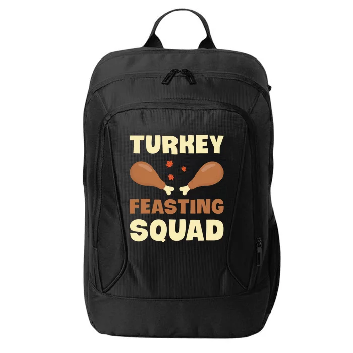 Turkey Feasting Squad Funny Thanksgiving Gift City Backpack