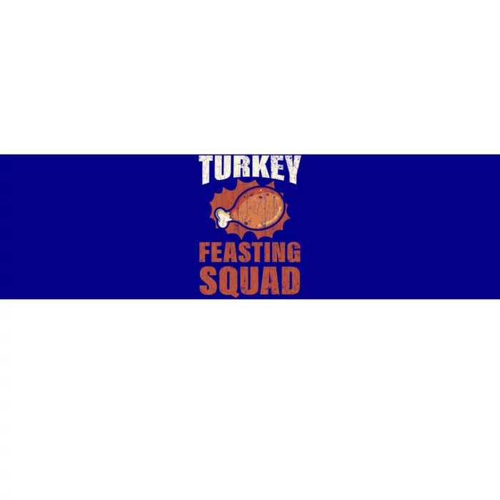 Turkey Feasting Squad Funny Thanksgiving Great Gift Bumper Sticker