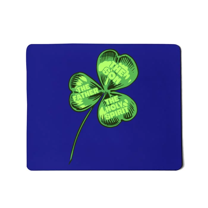 The Father Son Holy Spirit Shamrock St Patrick Day Gift Mousepad