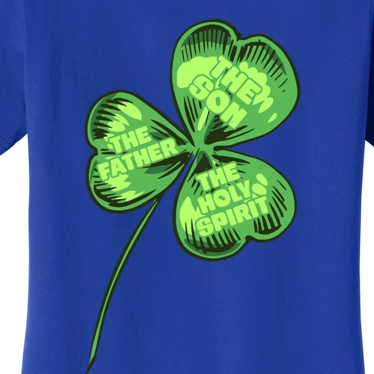 The Father Son Holy Spirit Shamrock St Patrick Day Gift Women's T-Shirt