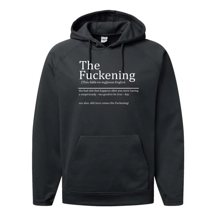 The Fuckening Sarcastic Definition Performance Fleece Hoodie