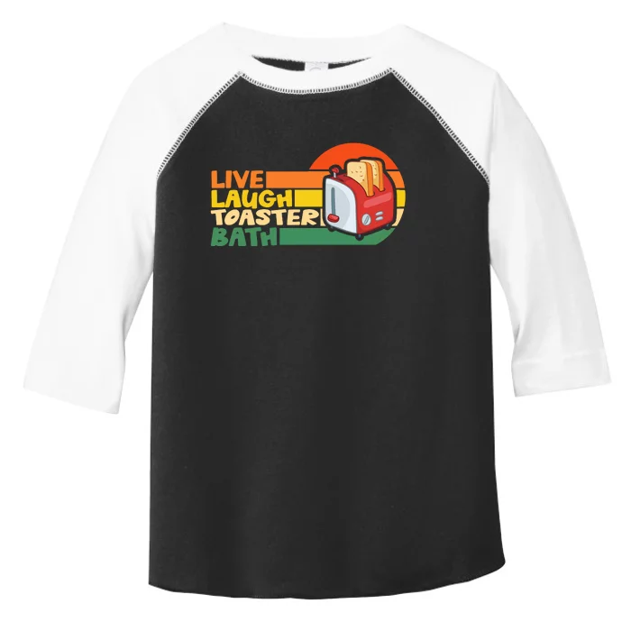 Trendy & Funny Saying Live Laugh Toaster Bath Inspirational Toddler Fine Jersey T-Shirt