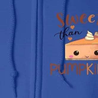 Thanksgiving Fall Sweeter Than Pumpkin Pie Gift Full Zip Hoodie