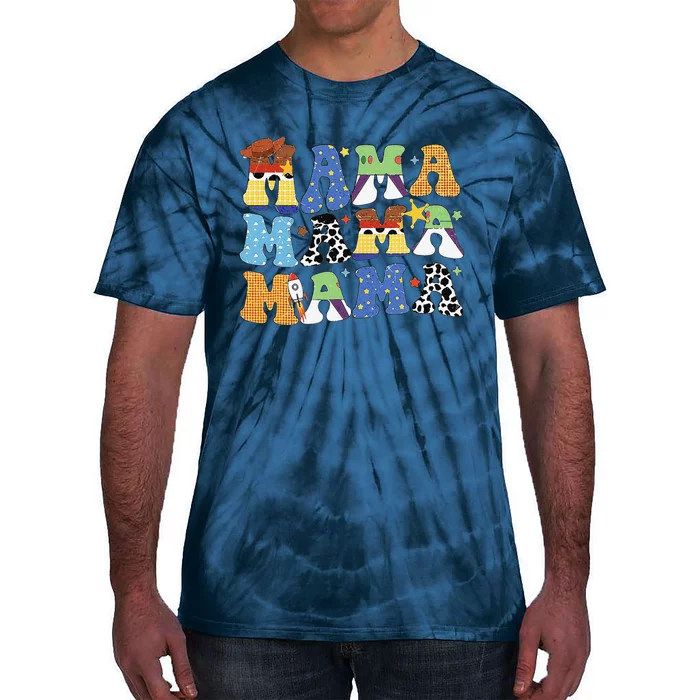 Toy Funny Story Mama Boy Mom MotherS Day Tie-Dye T-Shirt