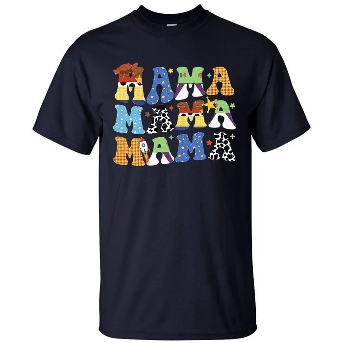 Toy Funny Story Mama Boy Mom Mothers Day Tall T-Shirt