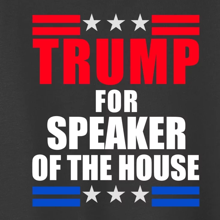 Trump For Speaker Of The House Toddler T-Shirt