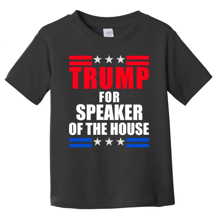 Trump For Speaker Of The House Toddler T-Shirt