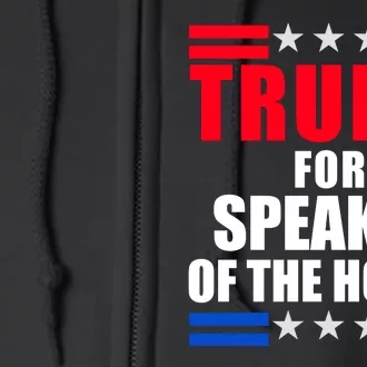 Trump For Speaker Of The House Full Zip Hoodie