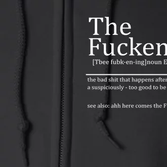 The Fuckening Sarcastic Definition Full Zip Hoodie