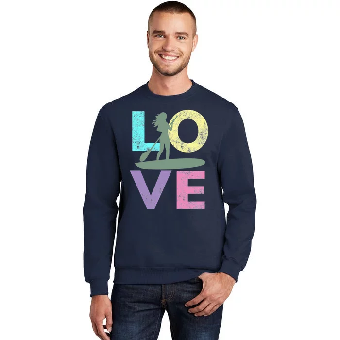 Top Fun Stand Up Paddle Board Love 2 Sweatshirt