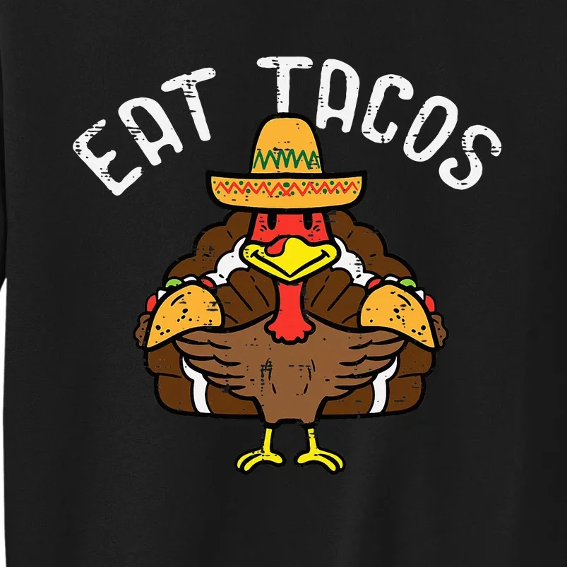 Thanksgiving Feast Savory Turkey and Tasty Tacos Tall Sweatshirt