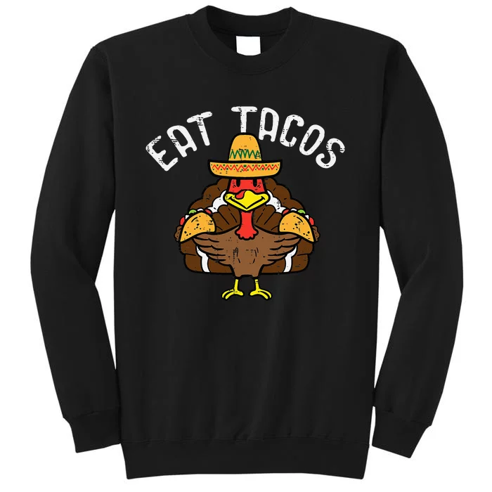 Thanksgiving Feast Savory Turkey and Tasty Tacos Tall Sweatshirt