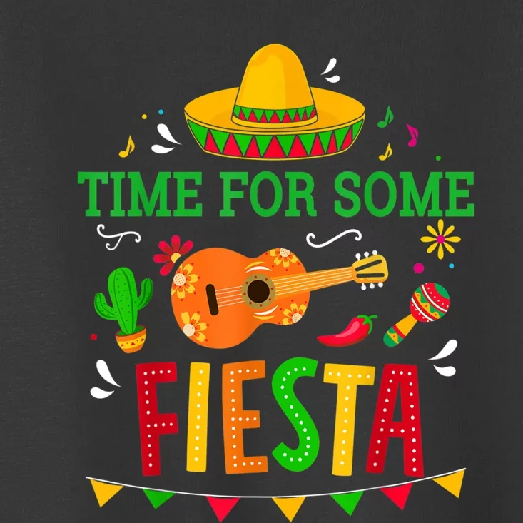 Time For Some Fiesta For Mexican Cinco De Mayo Costume Party Toddler T-Shirt