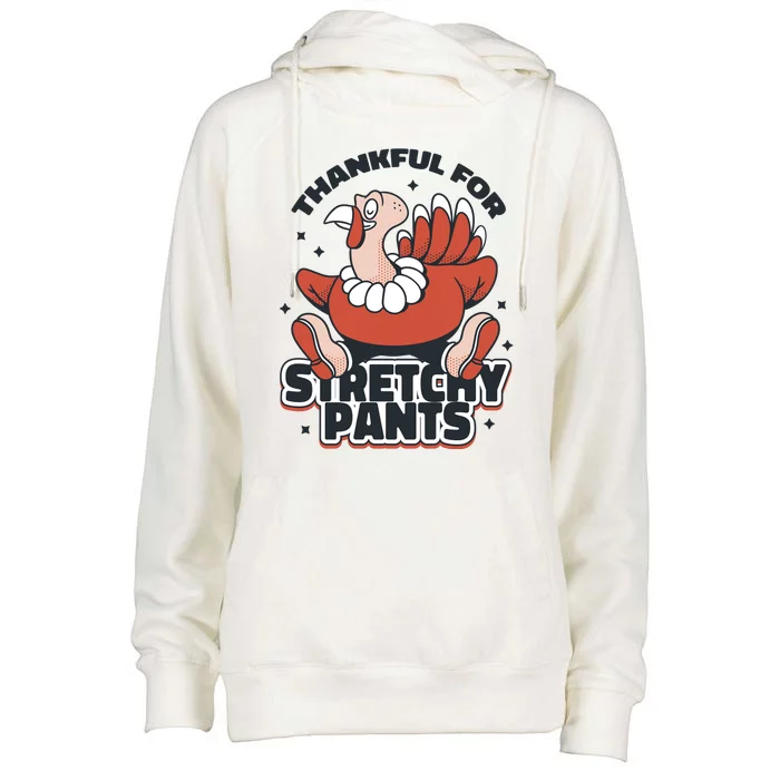 Thankful For Stretchy Pants Funny Turkey Womens Funnel Neck Pullover Hood