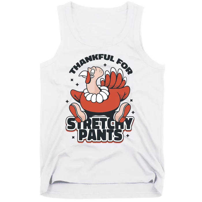 Thankful For Stretchy Pants Funny Turkey Tank Top