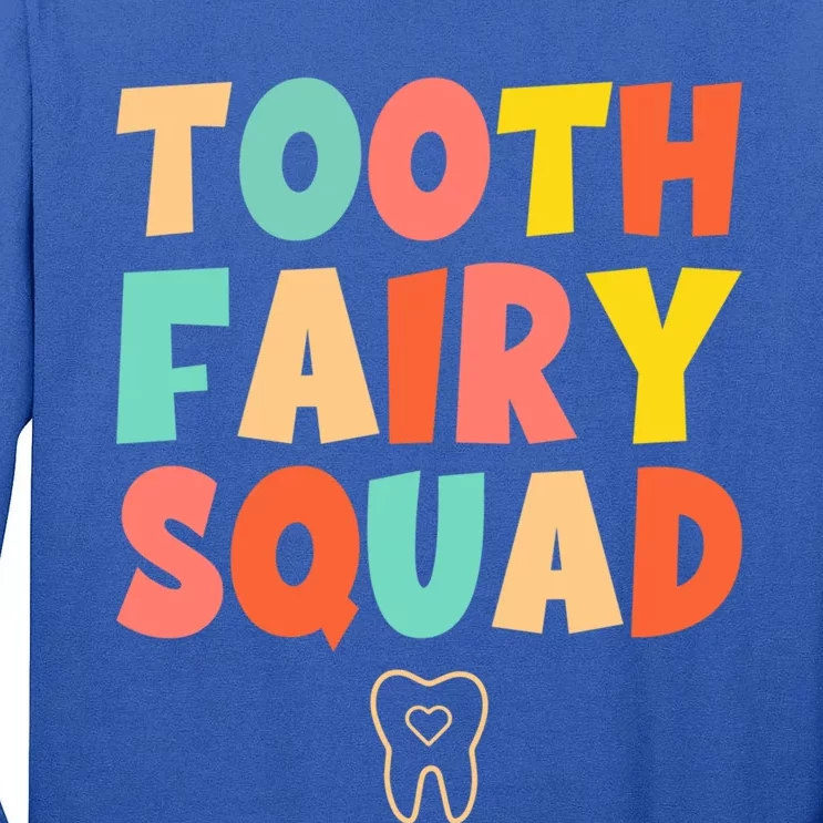 Tooth Fairy Squad Funny Gift Tall Long Sleeve T-Shirt