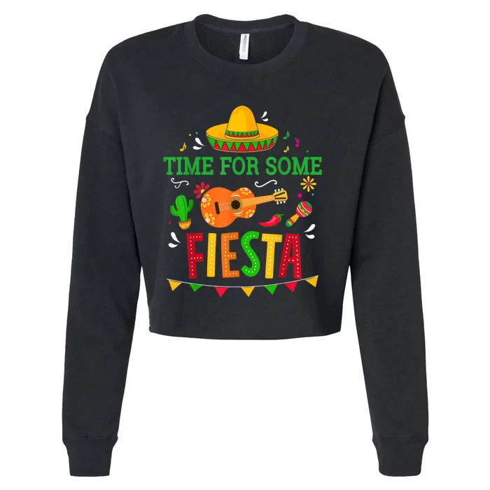 Time For Some Fiesta For Mexican Cinco De Mayo Costume Party Cropped Pullover Crew