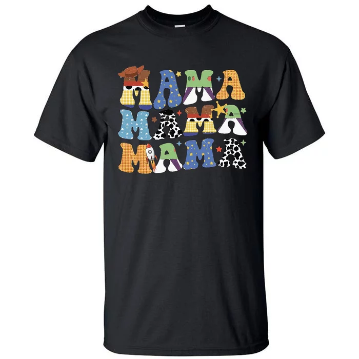 Toy Funny Story Mama Mom Mothers Day Tall T-Shirt