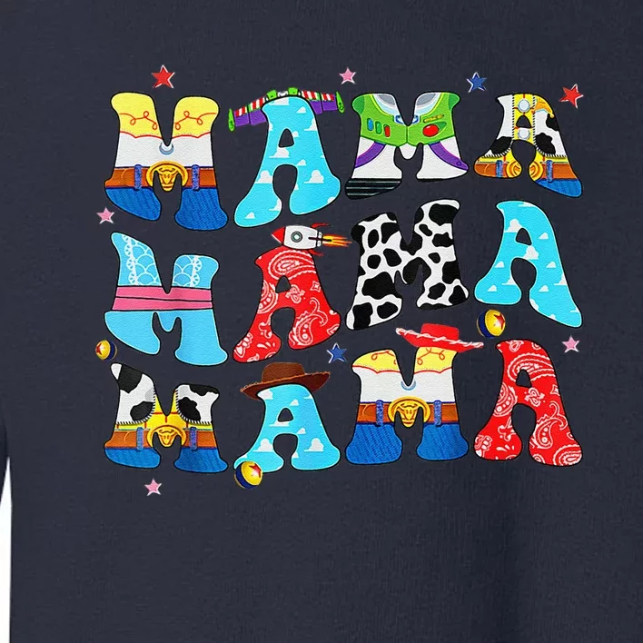 Toy Funny Story Mama Boy Mom MotherS Day Toddler Sweatshirt