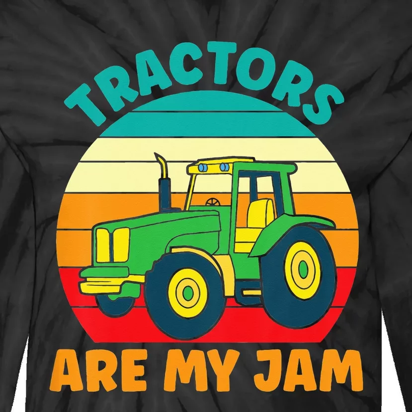 Tractor Funny Tractors Are My Jam Tie-Dye Long Sleeve Shirt