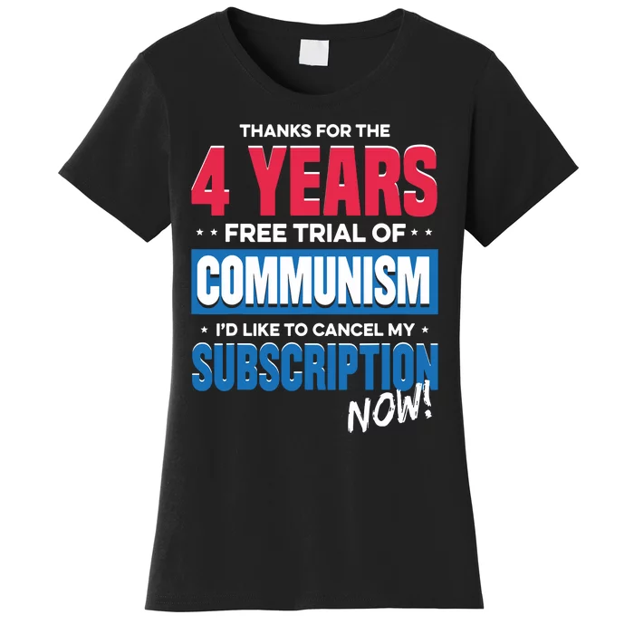 Thanks For The 4 Years Free Trial Of Communism ID Like Women's T-Shirt