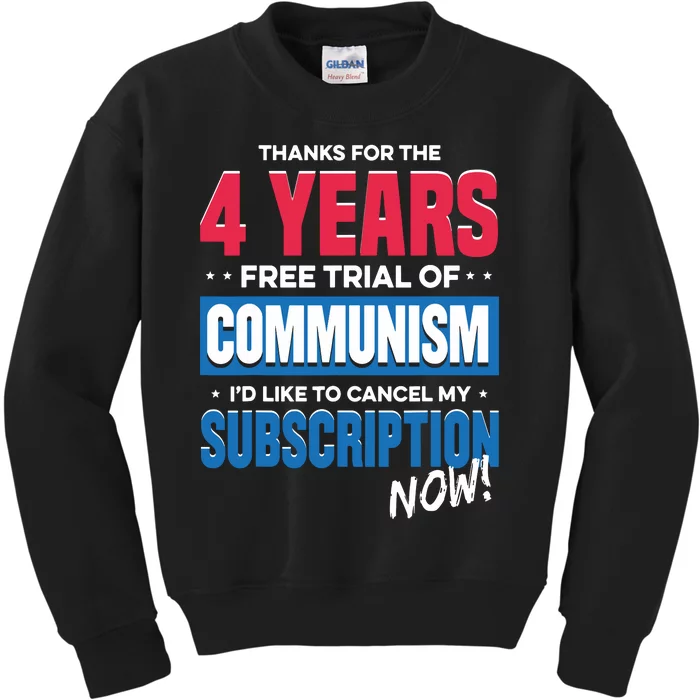 Thanks For The 4 Years Free Trial Of Communism ID Like Kids Sweatshirt