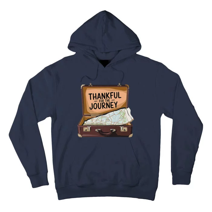 Thankful For The Journey Adventure Travel Map Thanksgiving Tall Hoodie