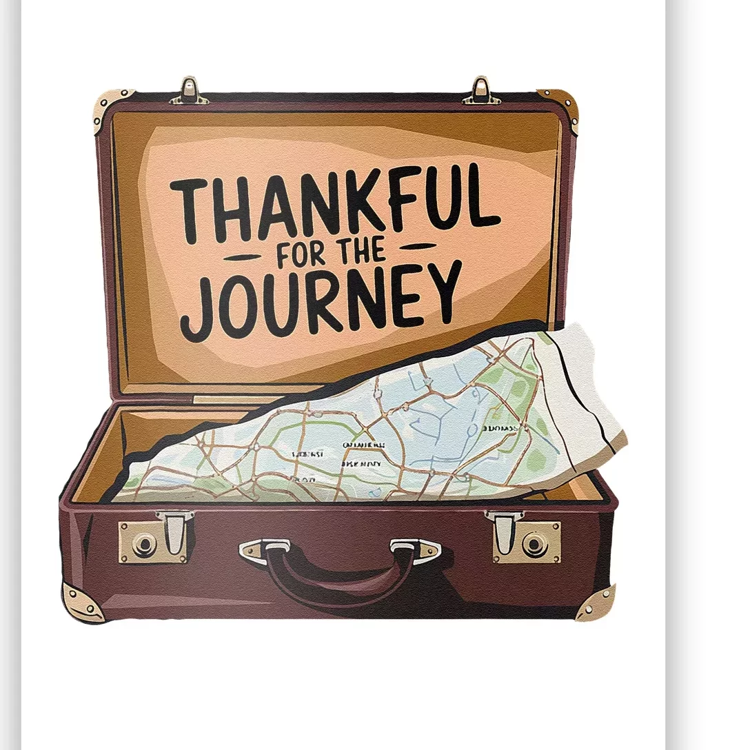 Thankful For The Journey Adventure Travel Map Thanksgiving Poster