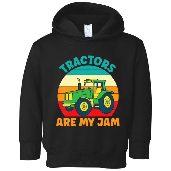 Tractor Funny Tractors Are My Jam Toddler Hoodie