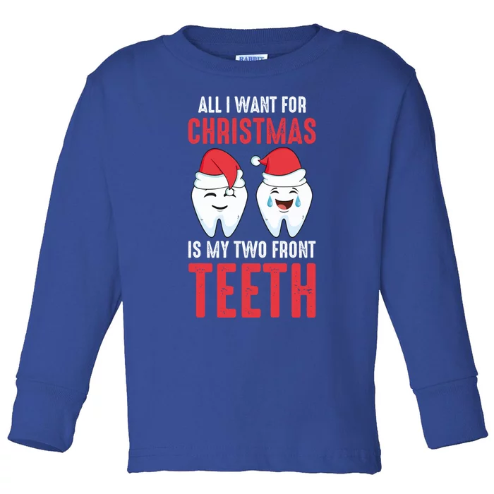 Two Front Teeth 2 Teeth Tooth Christmas My Two Front Teeth Gift Toddler Long Sleeve Shirt