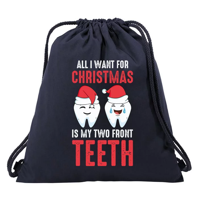 Two Front Teeth 2 Teeth Tooth Christmas My Two Front Teeth Gift Drawstring Bag