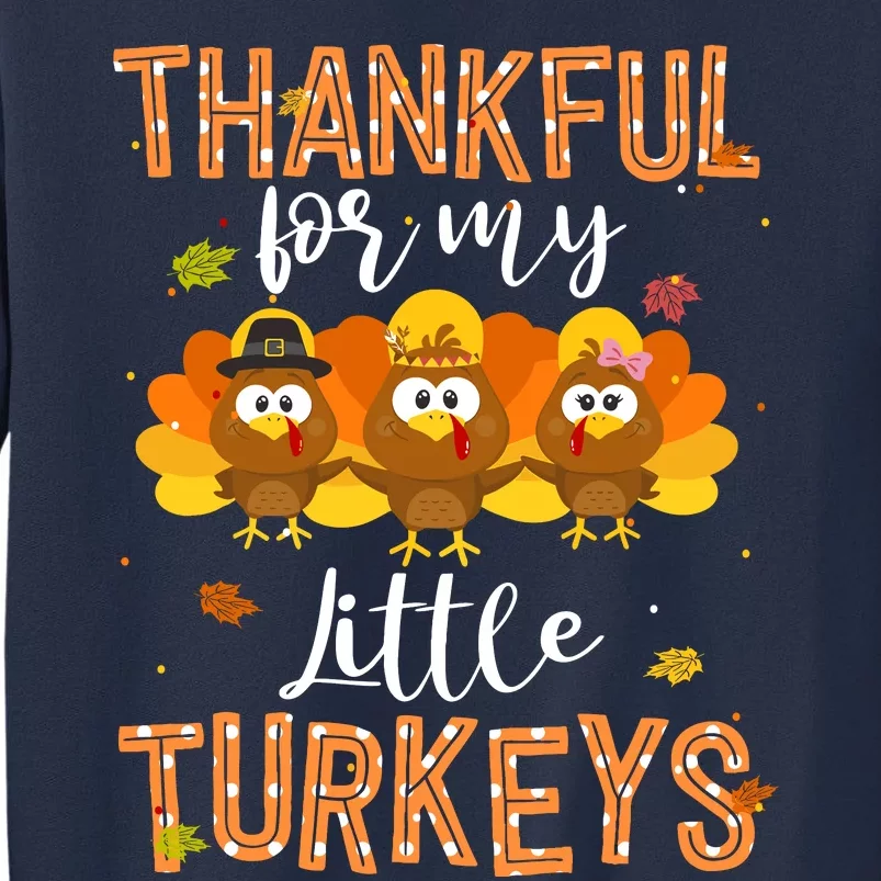 Teachers Fall Thanksgiving Thankful For My Little Turkeys Sweatshirt