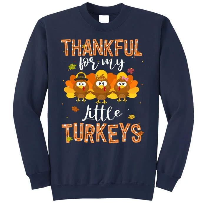 Teachers Fall Thanksgiving Thankful For My Little Turkeys Sweatshirt