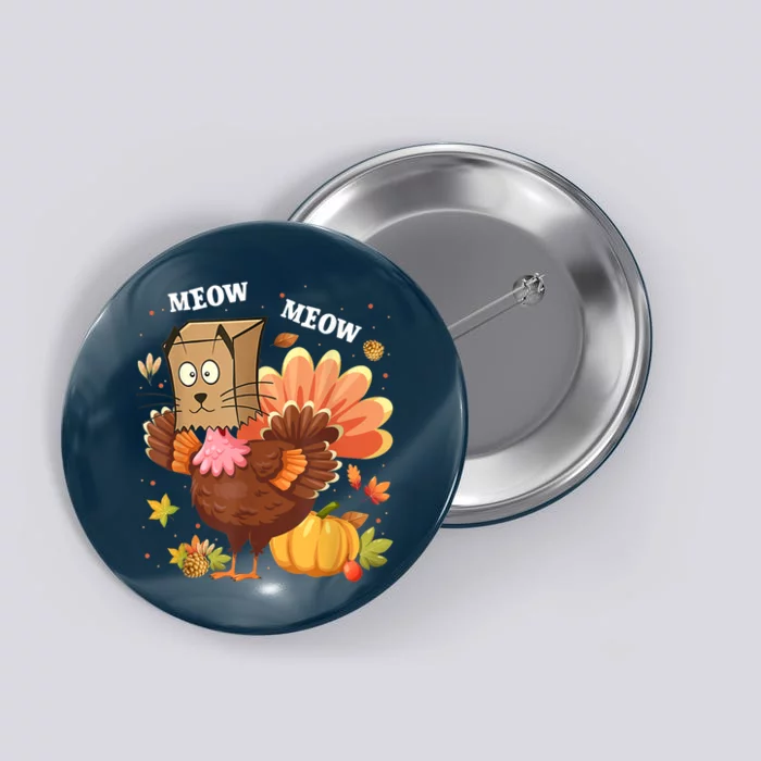 Thanksgiving Funny Turkey Fake Cat Meow Kitty Cats Lover Button