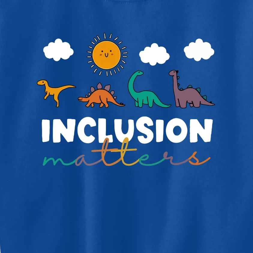 Teacher Funny TRex Dinosaur Inclusion Matters Special Education Gift Kids Sweatshirt