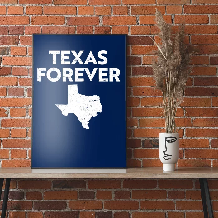 Texas Forever Texas State Poster