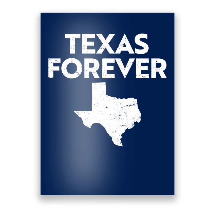 Texas Forever Texas State Poster