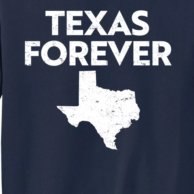 Texas Forever Texas State Tall Sweatshirt