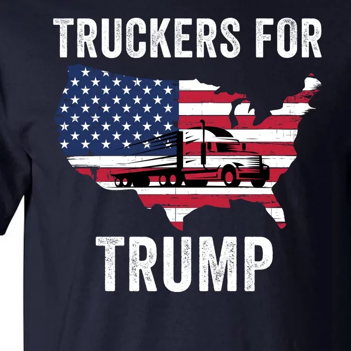 Truckers For Trump 2024 Maga Trump Lovers Election 2024 I Stand With Trump Tall T-Shirt