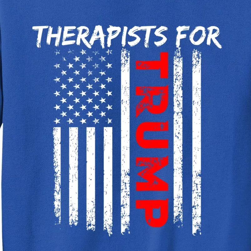 Therapists For Trump Take America Back Gift Tall Sweatshirt