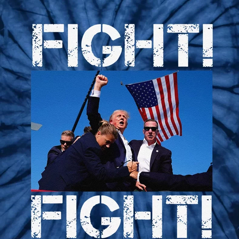 Trump Fight Trump Fighting Tie-Dye T-Shirt