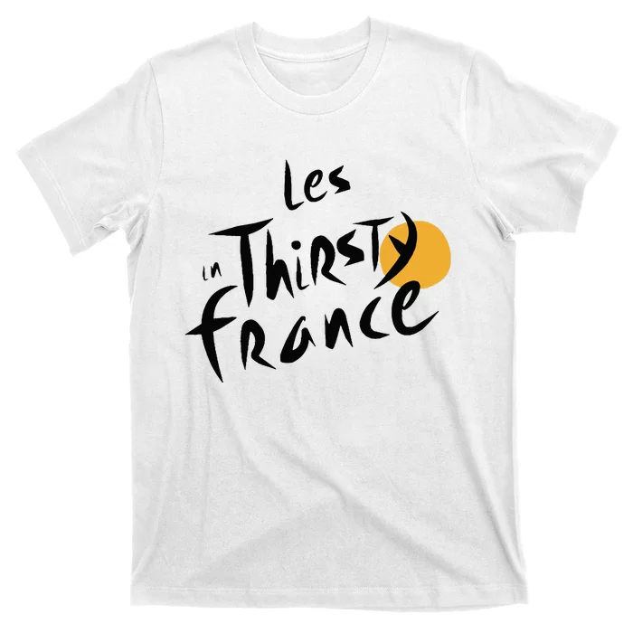 Thirsty France T-Shirt