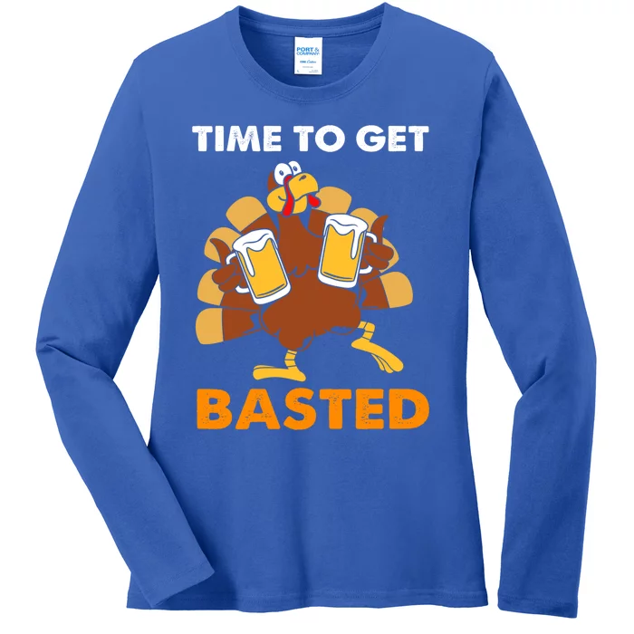 Thanksgiving Funny Turkey Time To Get Basted Great Gift Ladies Long Sleeve Shirt